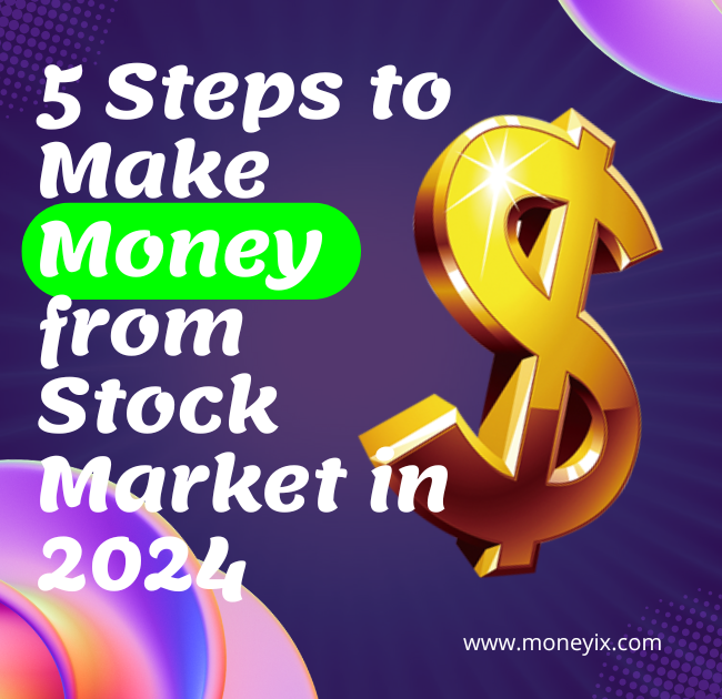 5 Steps to Make Money from Stock Market in 2024