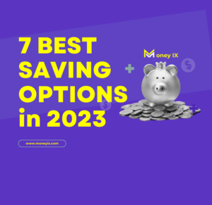 Top 7 Best Saving Option in 2023