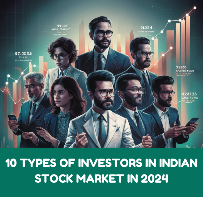 10-TYPES-OF-INVESTORS-IN-INDIAN-STOCK-MARKET-IN-2024